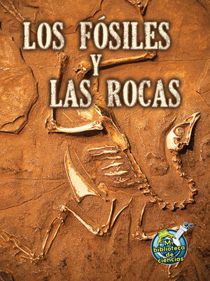 cover image of Los fosiles y las rocas (Fossils and Rocks)